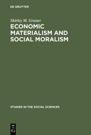Kniha Economic Materialism and Social Moralism Shirley M. Gruner