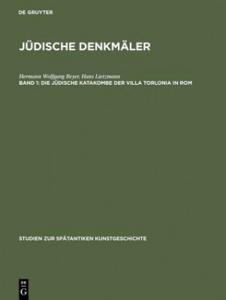 Libro Judische Denkmaler, Band 1, Die judische Katakombe der Villa Torlonia in Rom Hermann Wolfgang Beyer