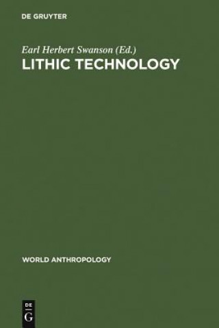 Knjiga Lithic technology Earl Herbert Swanson