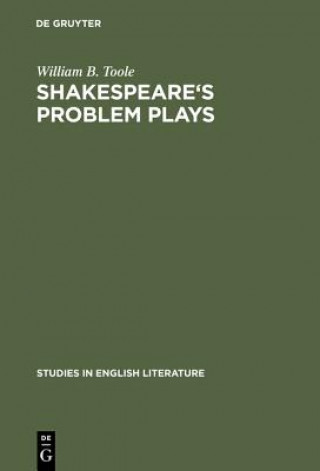 Knjiga Shakespeare's problem plays William B. Toole
