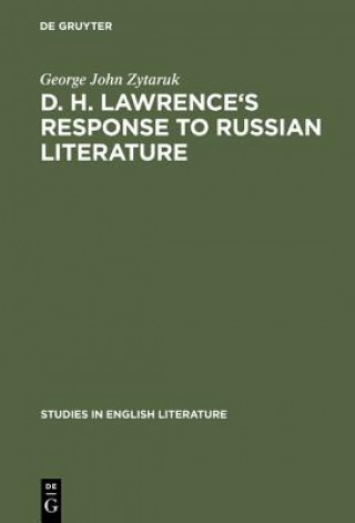 Kniha D. H. Lawrence's response to Russian literature George John Zytaruk