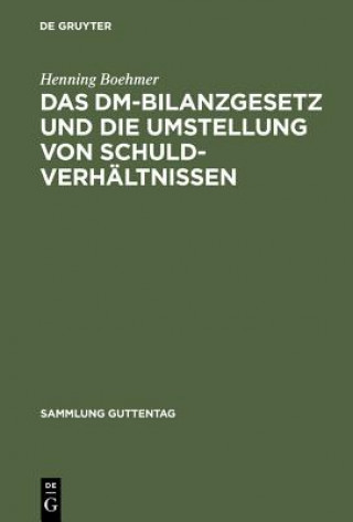 Carte DM-Bilanzgesetz Und Die Umstellung Von Schuldverhaltnissen Henning Boehmer
