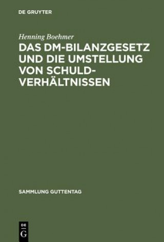 Książka DM-Bilanzgesetz Und Die Umstellung Von Schuldverhaltnissen Henning Boehmer