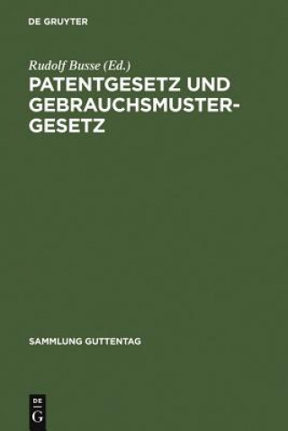 Carte Patentgesetz und Gebrauchsmustergesetz Rudolf Busse