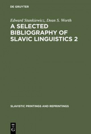 Carte Selected Bibliography of Slavic Linguistics 2 Edward Stankiewicz
