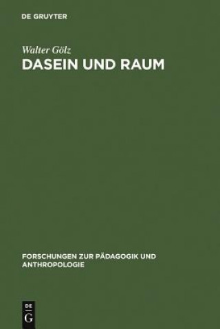 Kniha Dasein und Raum Walter Gölz