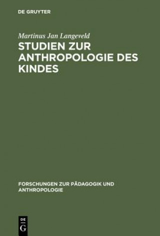 Kniha Studien Zur Anthropologie Des Kindes Martinus Jan Langeveld