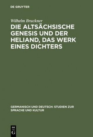 Książka altsachsische Genesis und der Heliand, das Werk eines Dichters Wilhelm Bruckner