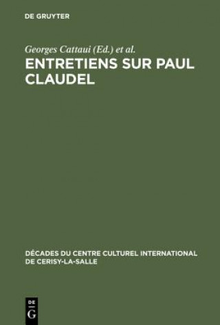 Carte Entretiens sur Paul Claudel Georges Cattaui