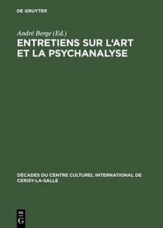 Livre Entretiens sur l'art et la psychanalyse André Berge