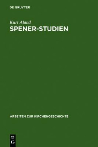 Kniha Spener-Studien Kurt Aland