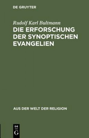 Kniha Erforschung der synoptischen Evangelien Rudolf Karl Bultmann
