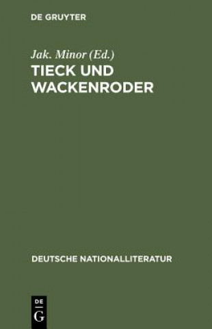 Kniha Tieck Und Wackenroder Jakob Minor