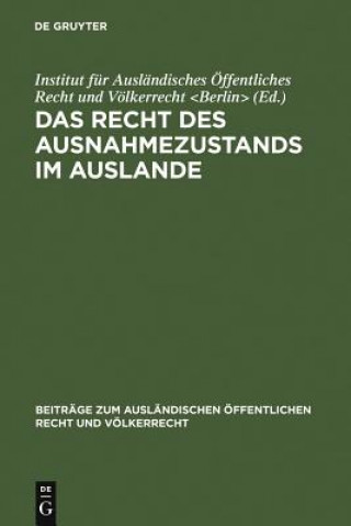 Knjiga Das Recht Des Ausnahmezustands Im Auslande Institut für Ausländisches Öffentliches Recht und Völkerrecht <Berlin>