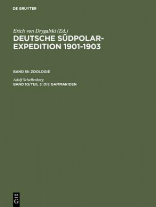 Knjiga Deutsche Sudpolar-Expedition 1901-1903, Band 10/Teil 3, Die Gammariden Erich von Drygalski