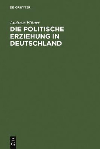 Kniha politische Erziehung in Deutschland Andreas Flitner