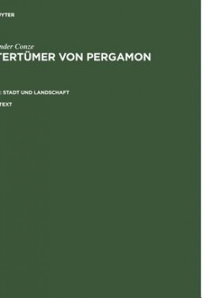 Kniha Altertumer Von Pergamon Bd1 Stadt Und Landschaften Alexander Conze