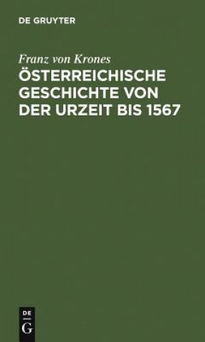 Könyv OEsterreichische Geschichte Von Der Urzeit Bis 1526 Franz von Krones