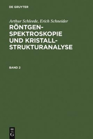 Kniha Roentgenspektroskopie und Kristallstrukturanalyse. Band 2 Arthur Schleede