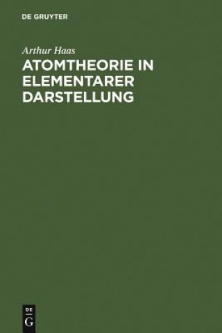 Kniha Atomtheorie in elementarer Darstellung Arthur Haas