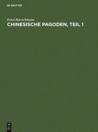 Knjiga Pagoden, Teil 1 Ernst Boerschmann