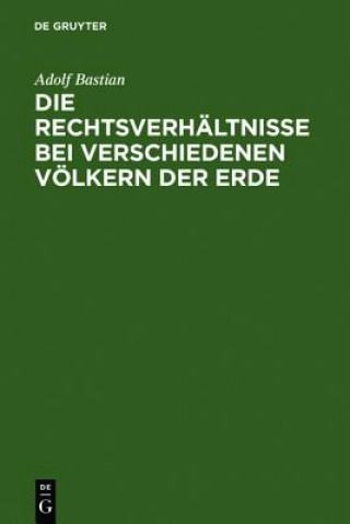 Βιβλίο Rechtsverhaltnisse bei verschiedenen Voelkern der Erde Adolf Bastian