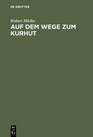 Книга Auf Dem Wege Zum Kurhut Robert Mielke