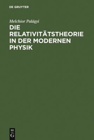 Libro Relativitatstheorie in der modernen Physik Melchior Palágyi