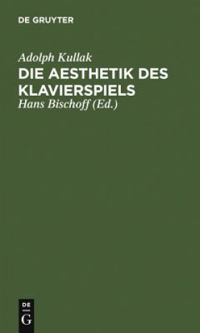 Carte Aesthetik Des Klavierspiels Adolph Kullak
