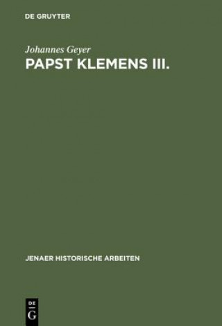 Könyv Papst Klemens III. Johannes Geyer
