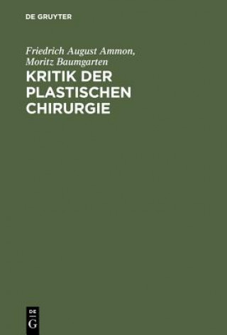 Kniha Kritik der plastischen Chirurgie Friedrich August Ammon