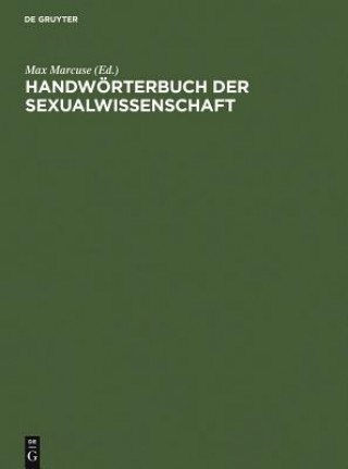 Carte Handwoerterbuch der Sexualwissenschaft Max Marcuse