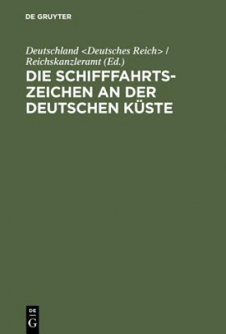 Könyv Schifffahrtszeichen an der deutschen Kuste Deutschland / Reichskanzleramt