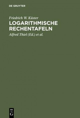 Książka Logarithmische Rechentafeln Friedrich W. Küster