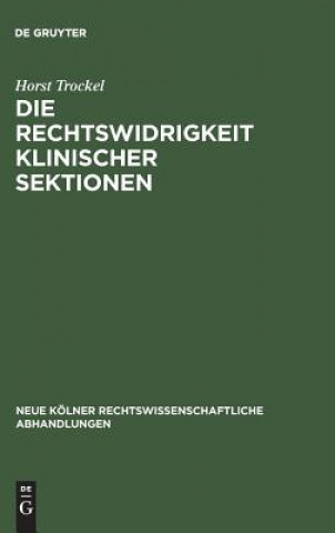 Knjiga Rechtswidrigkeit klinischer Sektionen Horst Trockel
