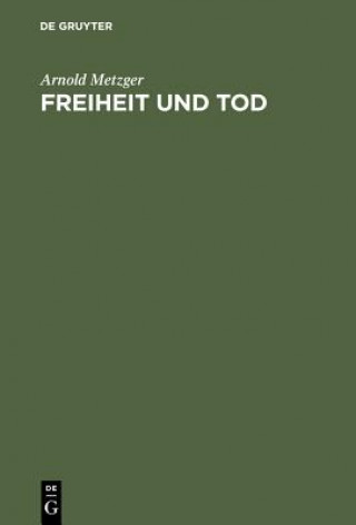 Carte Freiheit und Tod Arnold Metzger