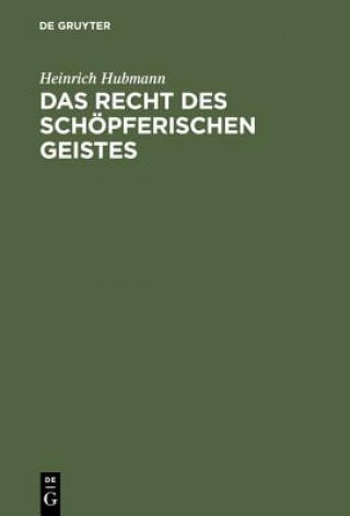 Książka Recht des schoepferischen Geistes Heinrich Hubmann