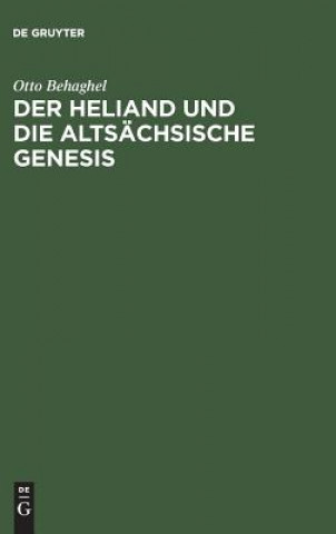 Kniha Heliand Und Die Altsachsische Genesis Otto Behaghel