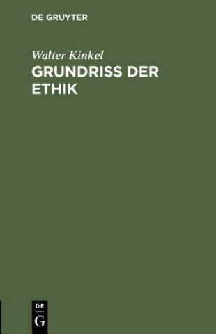 Книга Grundriss der Ethik Walter Kinkel