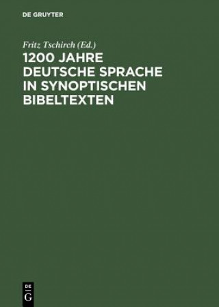 Book 1200 Jahre deutsche Sprache in synoptischen Bibeltexten Fritz Tschirch