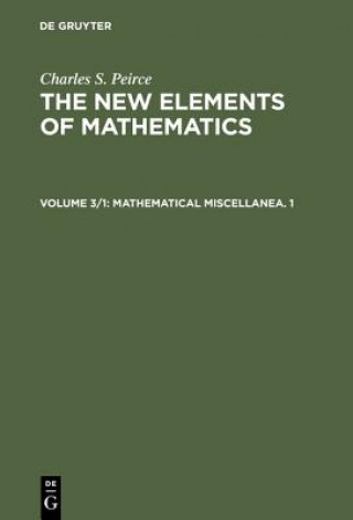 Könyv Mathematical Miscellanea. 1 Charles S. Peirce