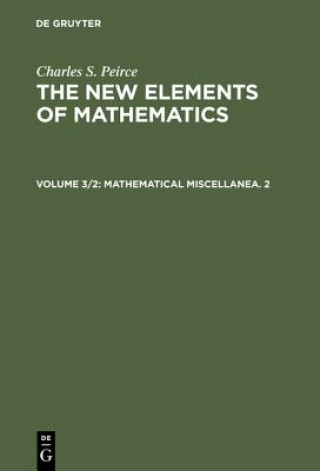 Kniha Mathematical Miscellanea. 2 Charles S. Peirce