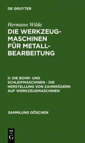 Könyv Bohr- Und Schleifmaschinen - Die Herstellung Von Zahnradern Auf Werkzeugmaschinen Hermann Wilda