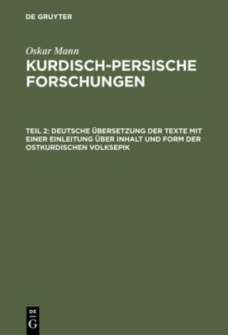 Kniha Deutsche UEbersetzung Der Texte Mit Einer Einleitung UEber Inhalt Und Form Der Ostkurdischen Volksepik Oskar Mann
