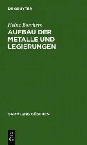 Libro Aufbau der Metalle und Legierungen Heinz Borchers