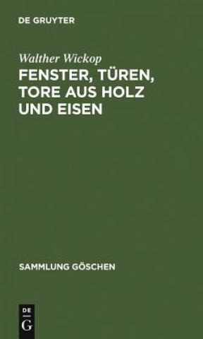 Buch Fenster, Turen, Tore aus Holz und Eisen Walther Wickop