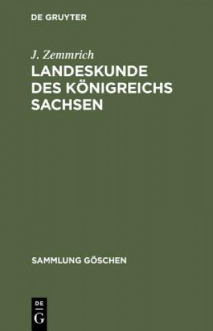 Kniha Landeskunde des Koenigreichs Sachsen J. Zemmrich