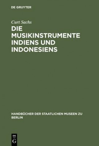 Könyv Musikinstrumente Indiens und Indonesiens Curt Sachs