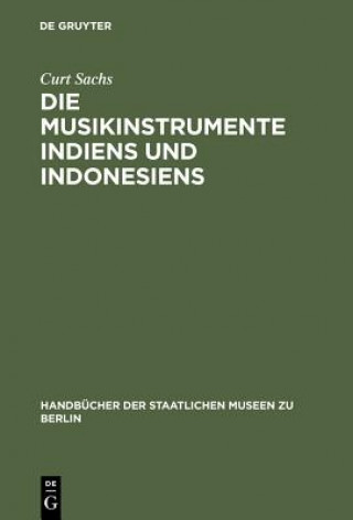 Knjiga Musikinstrumente Indiens und Indonesiens Curt Sachs