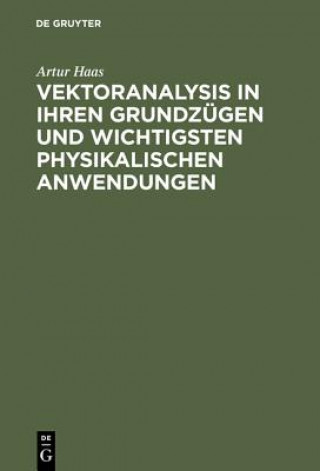 Book Vektoranalysis in ihren Grundzugen und wichtigsten physikalischen Anwendungen Artur Haas